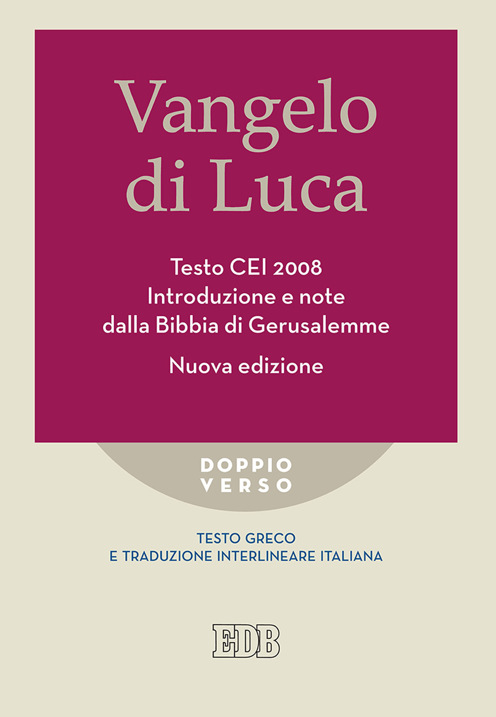 Vangelo di Luca. Testo CEI 2008. Introduzione e note dalla …