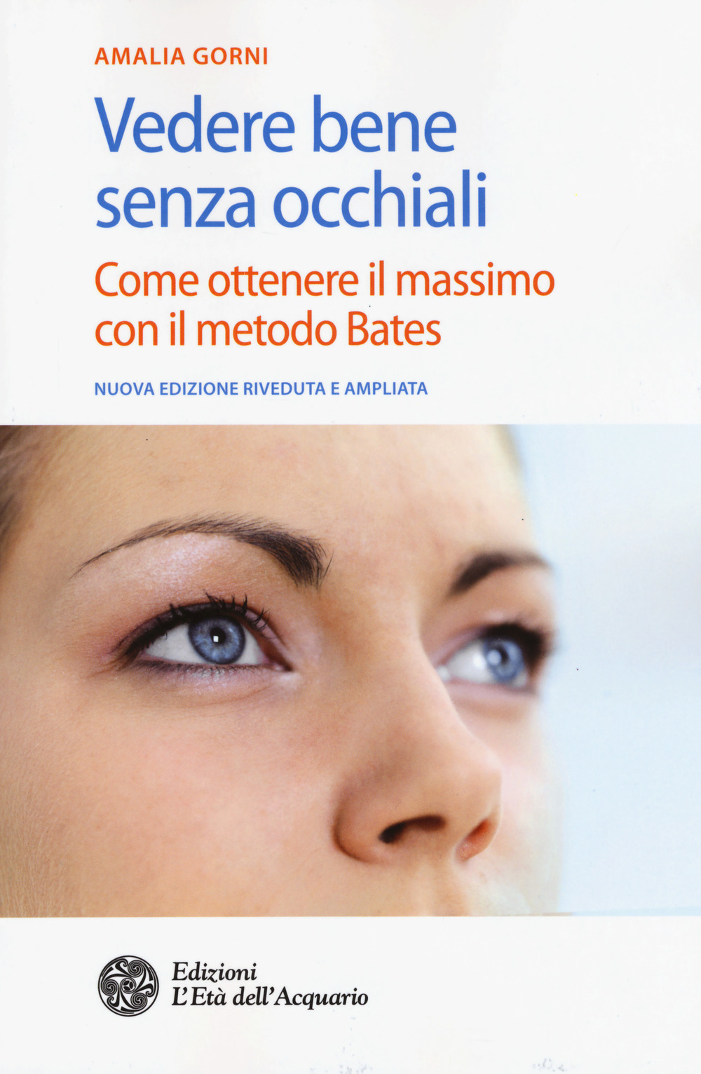 Vedere bene senza occhiali. Come ottenere il massimo con il …