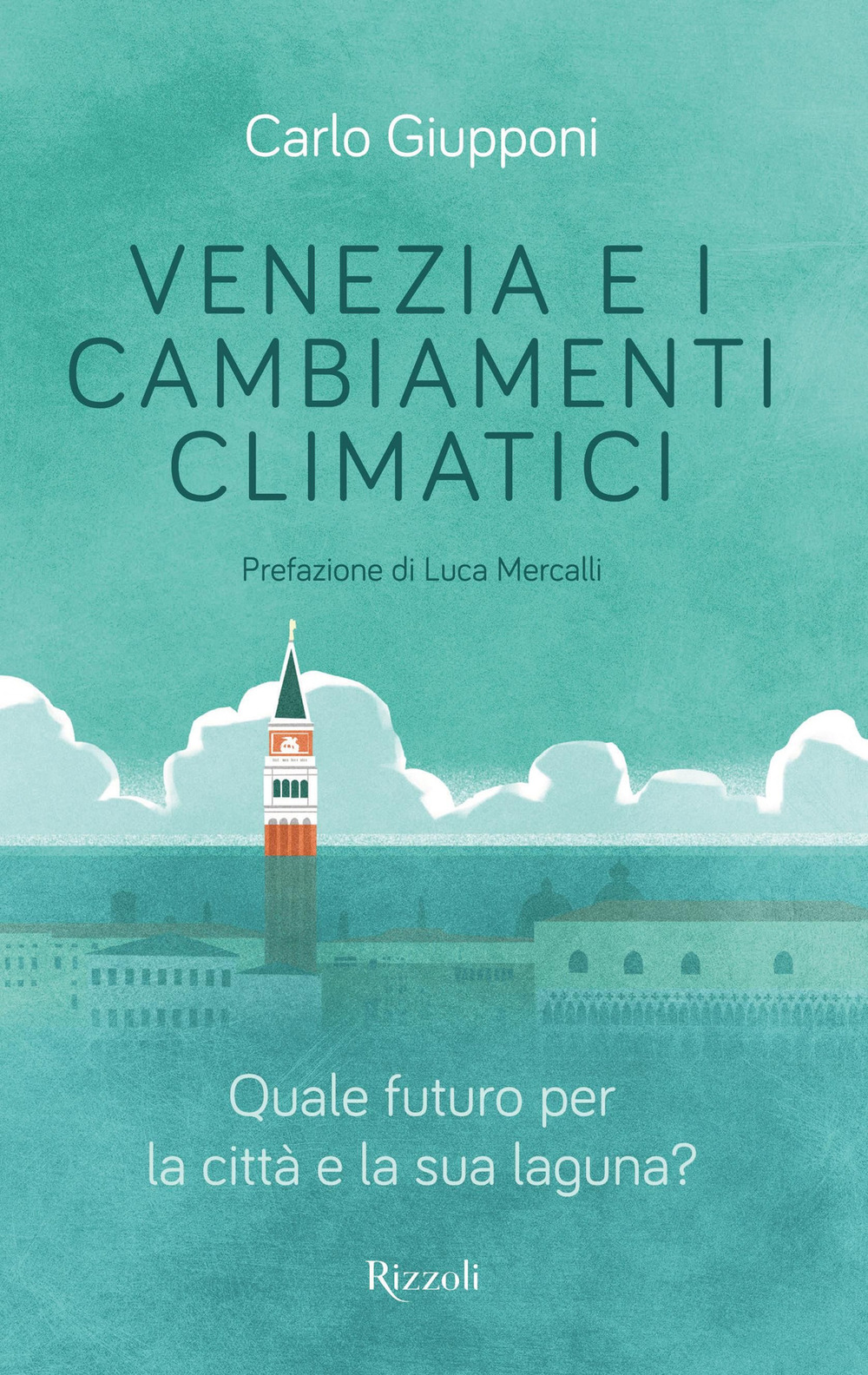 Venezia e i cambiamenti climatici. Quale futuro per la città …