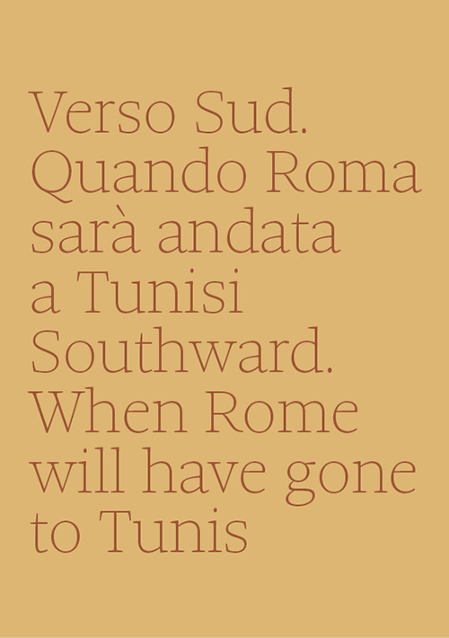 Verso sud. Quando Roma sarà andata a Tunisi-Southward. When Rome …