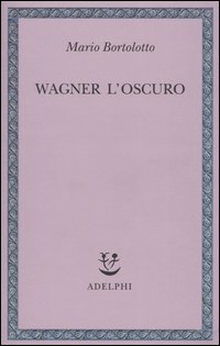 Wagner l'oscuro