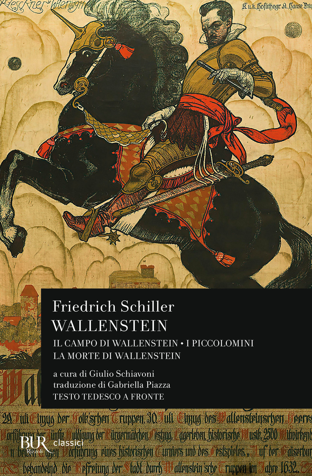 Wallenstein: Il campo di Wallenstein-I Piccolomini-La morte di Wallenstein. Testo …