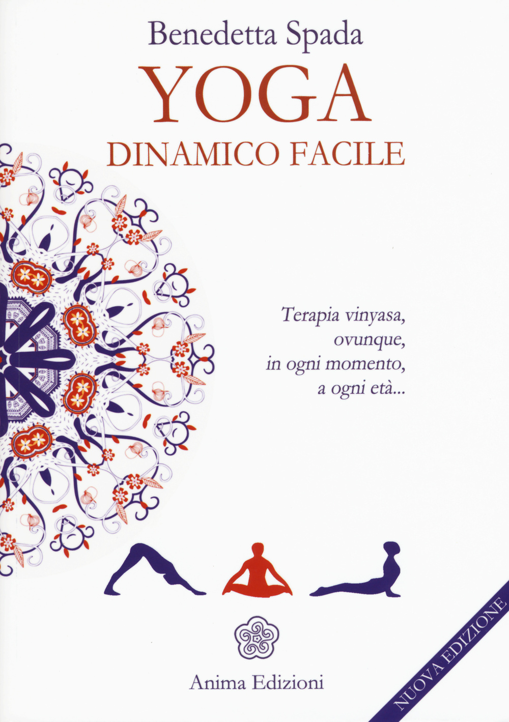 Yoga dinamico facile. Terapia vinyasa. Ovunque, in ogni momento, a …