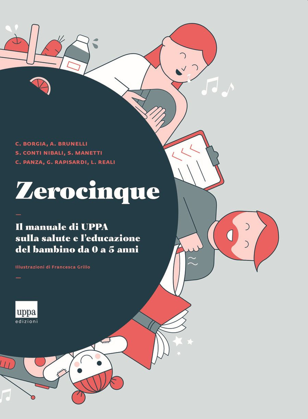 Zerocinque. Il manuale di Uppa sulla salute e l'educazione del …