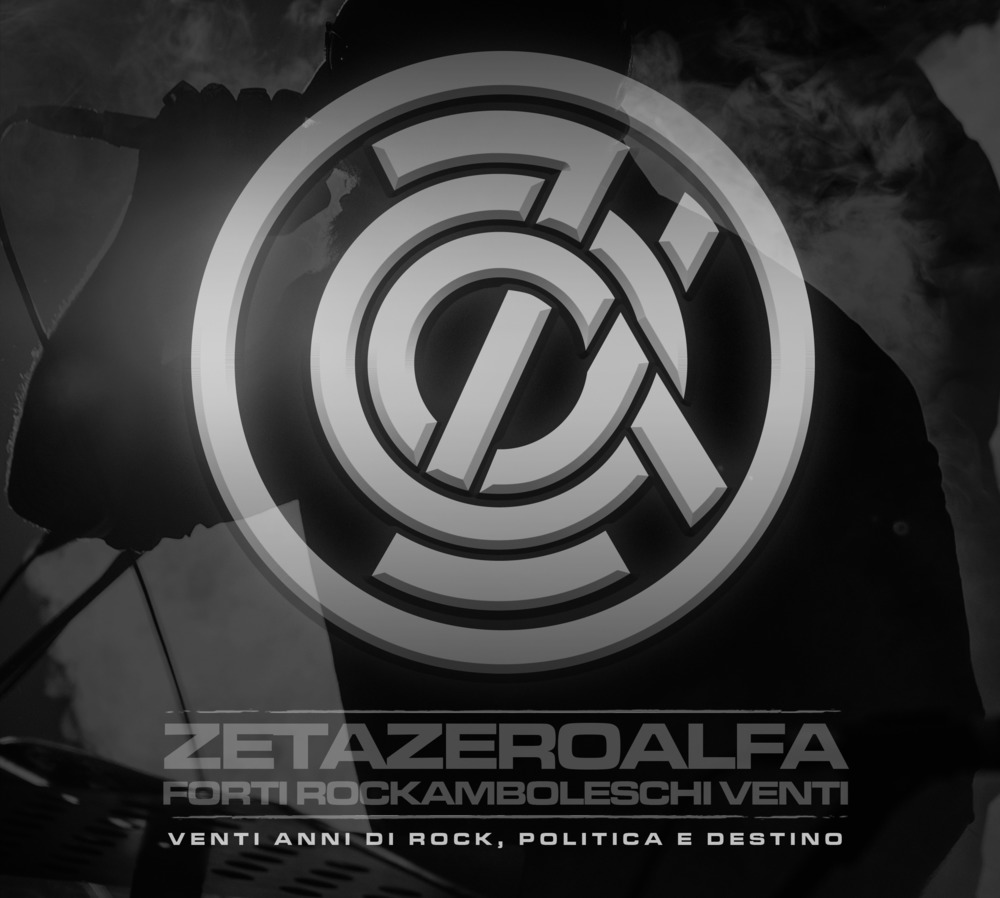 ZetaZeroAlfa. Forti rockamboleschi venti. Venti anni di rock, politica e …