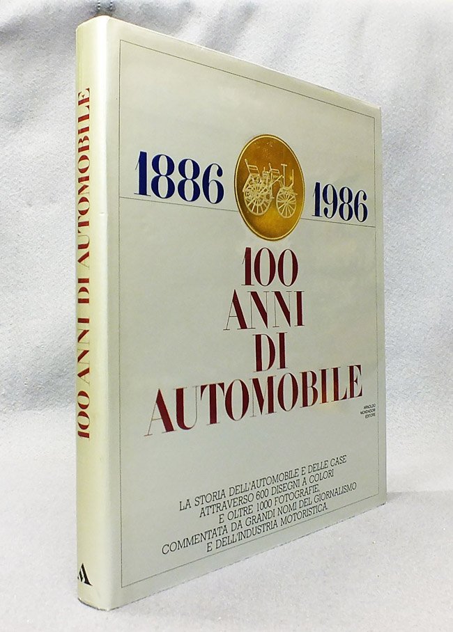 100 anni di automobile. 1886-1986