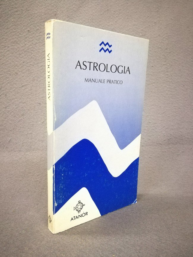 Astrologia. Manuale pratico