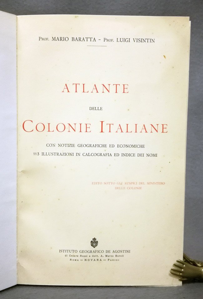 Atlante delle colonie italiane. Con notizie geografiche ed economiche