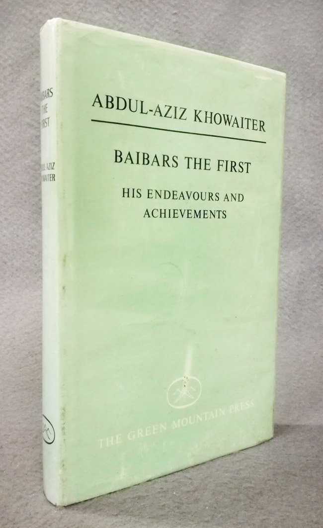 Baibars the First. His endeavours and achievements