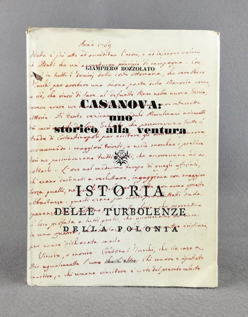 Casanova: uno storico alla ventura. Istoria delle turbolenze della Polonia