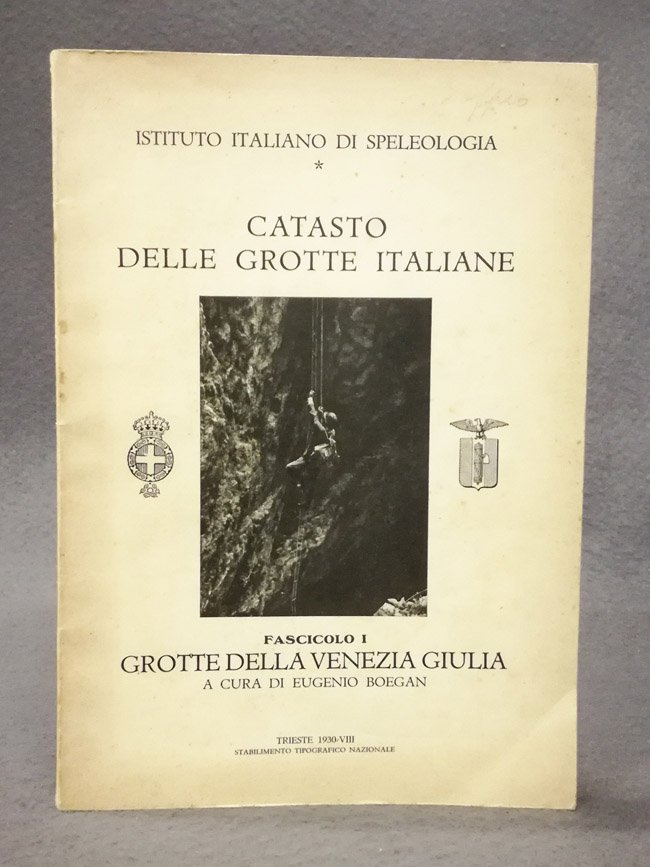 Catasto delle grotte italiane. Fascicolo I: Grotte della Venezia Giulia