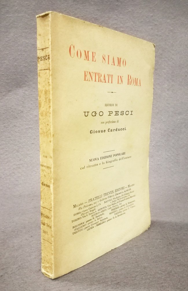 Come siamo entrati in Roma. Ricordi. Con prefazione di Giosue' …