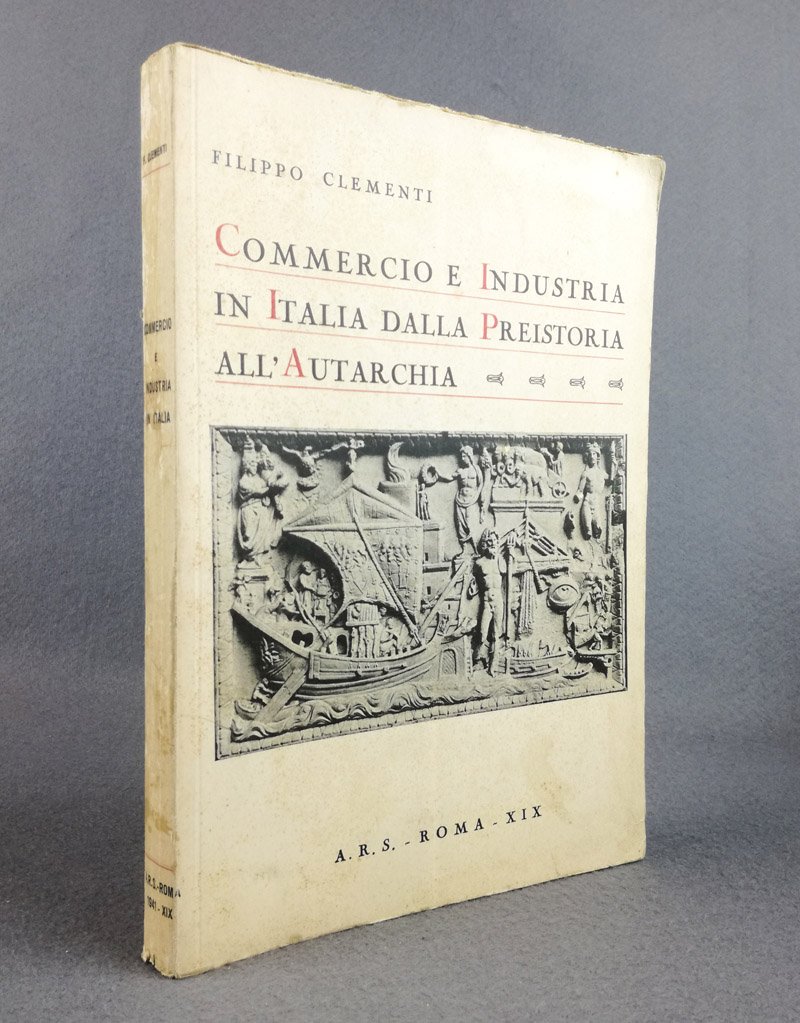 Commercio e industria in Italia dalla preistoria all'autarchia