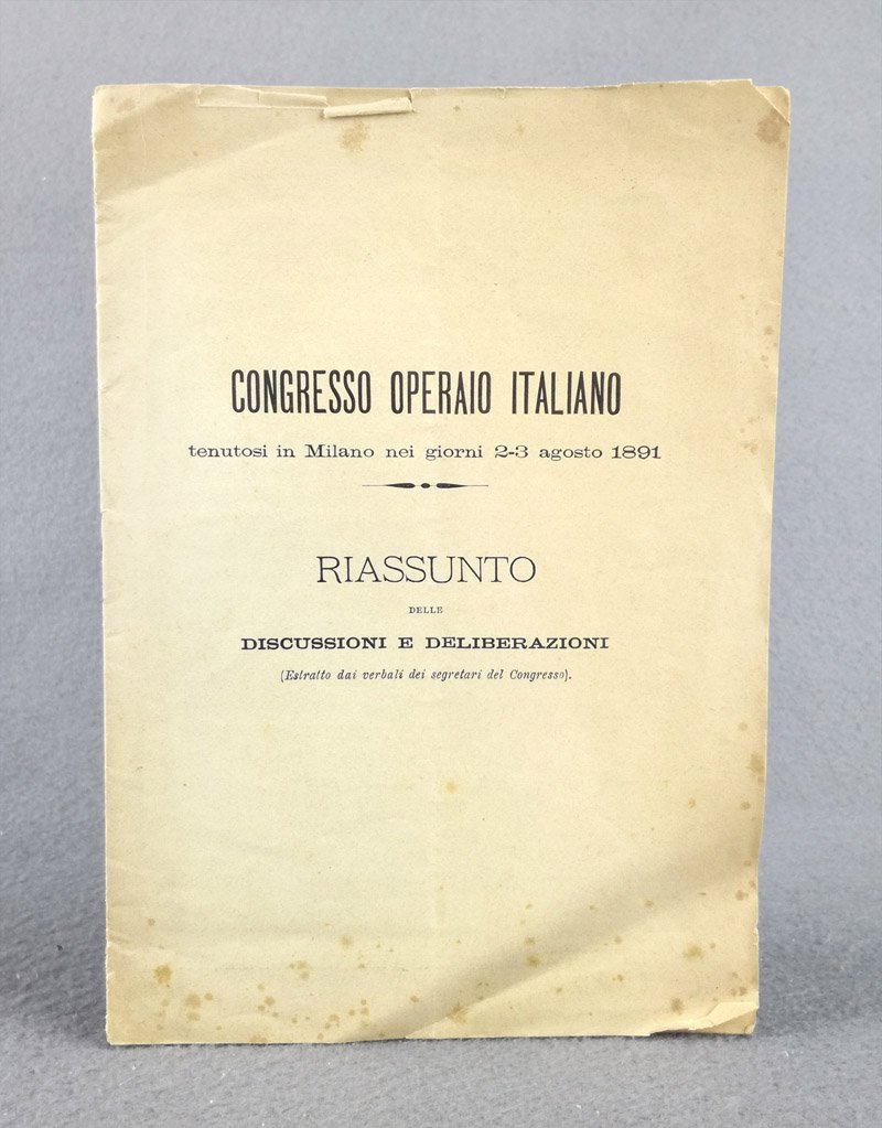Congresso operaio italiano tenutosi in Milano nei giorni 2-3 agosto …
