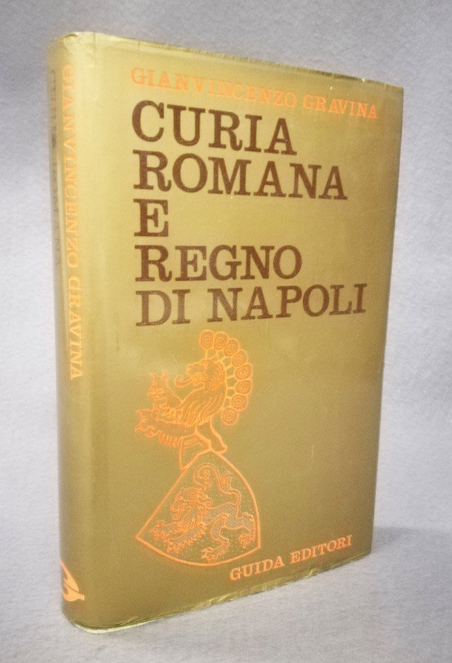 Curia romana e Regno di Napoli. Cronache politiche e religiose …