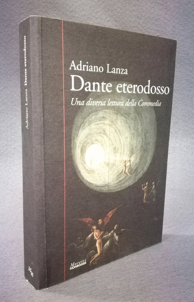 Dante eterodosso. Una diversa lettura della Commedia