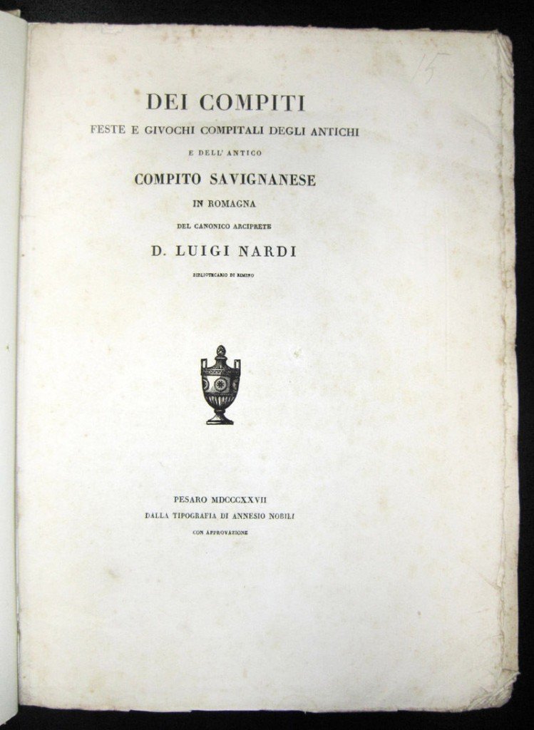 Dei compiti. Feste e giuochi compitali degli antichi e dell'antico …