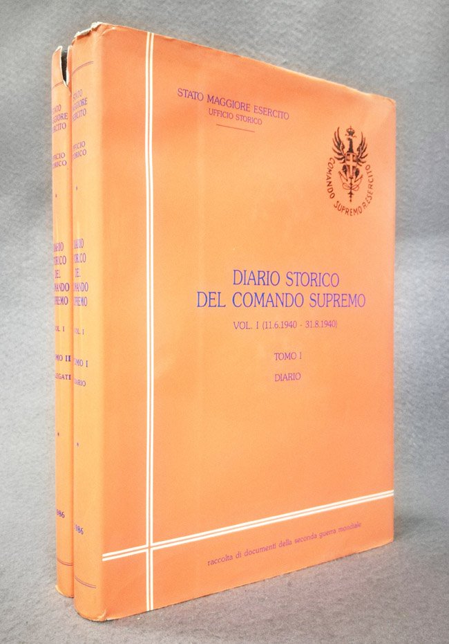 Diario storico del Comando supremo. Vol. I (11.6.1940 - 31.8.1940). …