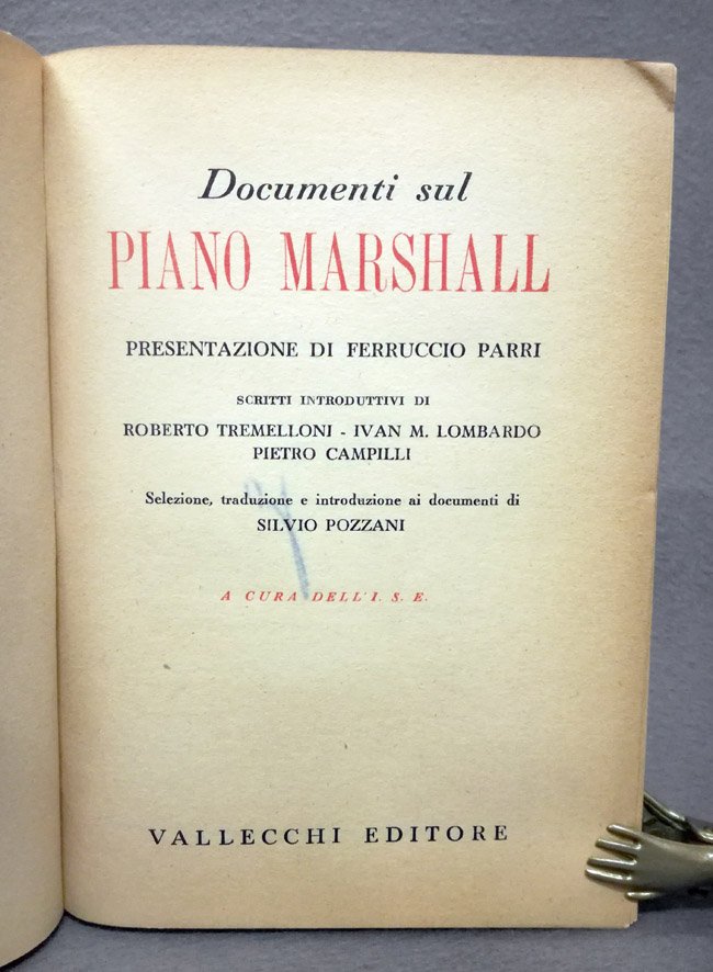 Documenti sul Piano Marshall. Presentazione di Ferruccio Parri […]