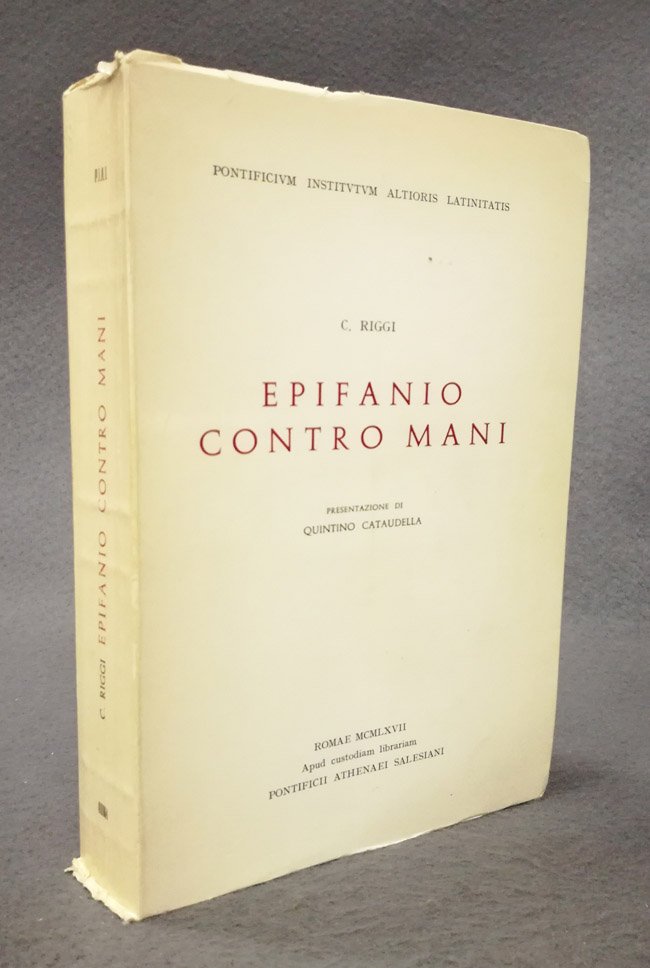 Epifanio contro Mani. Revisione critica, traduzione italiana e commento storico …