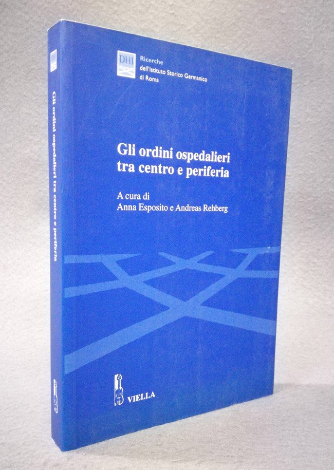 Gli ordini ospedalieri tra centro e periferia