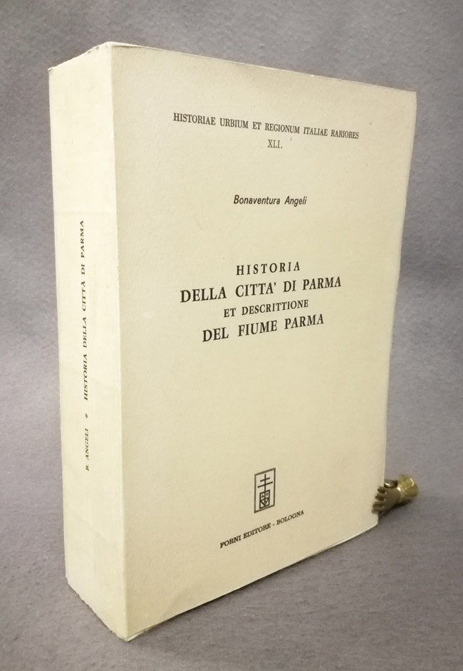 Historia della citta' di Parma et descrittione del fiume Parma