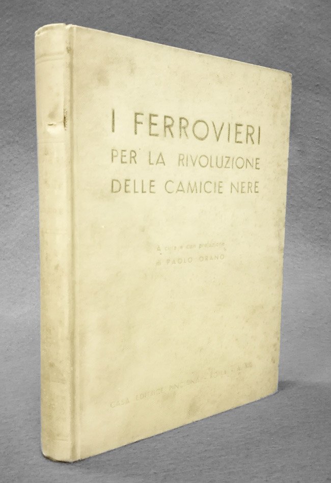 I ferrovieri per la rivoluzione delle camicie nere. Edizione limitata …