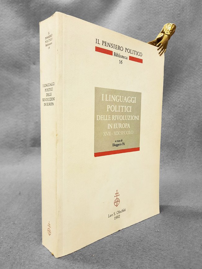 I linguaggi politici delle rivoluzioni in Europa. XII-XIX secolo