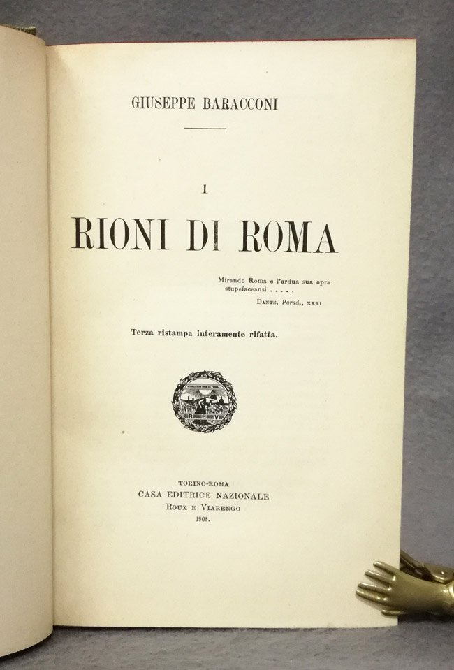 I rioni di Roma. Terza ristampa interamente rifatta