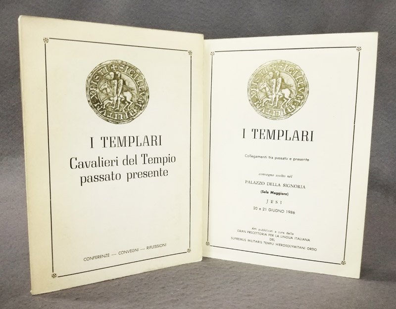 I Templari. Cavalieri del Tempio passato presente. [Unito con:] I …