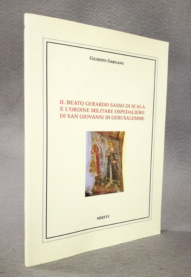 Il Beato Gerardo Sasso di Scala e l'Ordine Militare Ospedaliero …