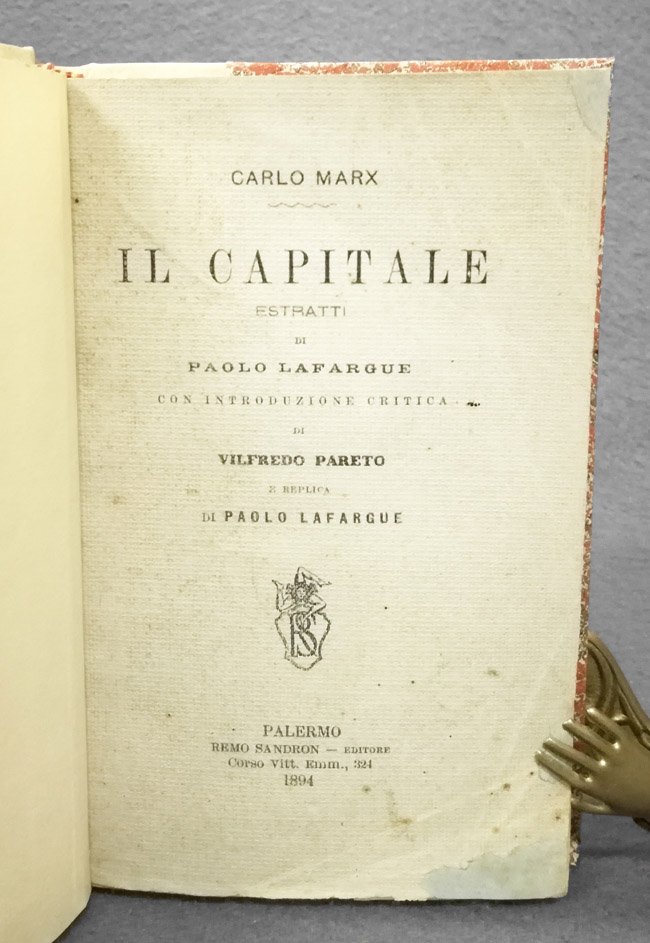 Il capitale. Estratti di Paolo Lafargue. Con introduzione critica di …