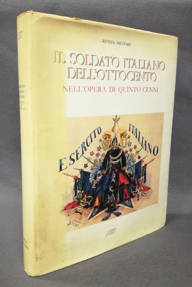 Il soldato italiano dell'Ottocento nell'opera di Quinto Cenni