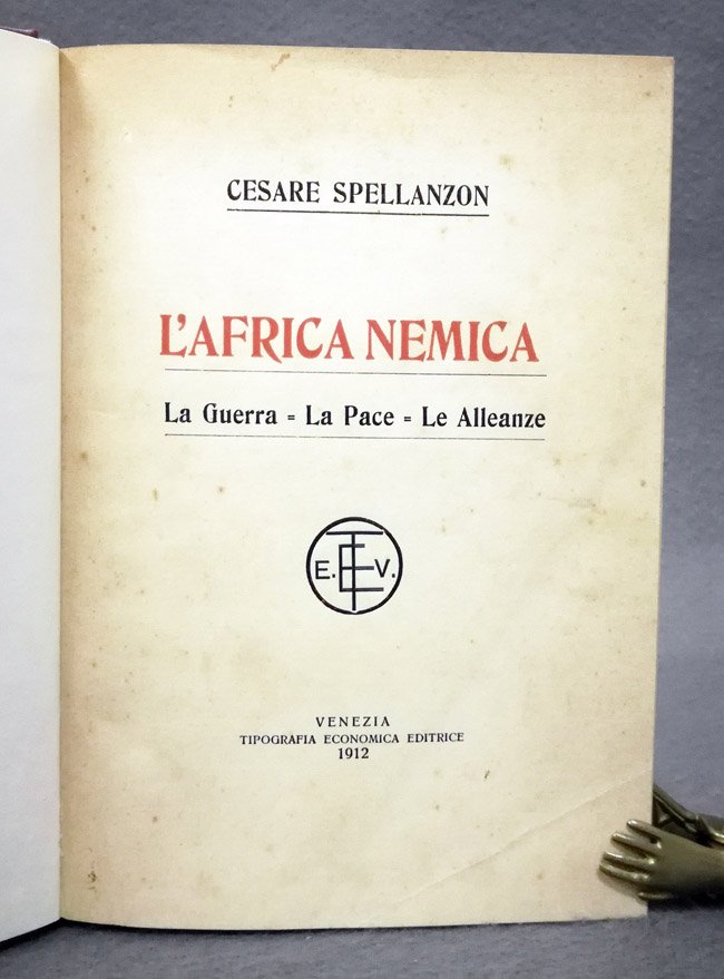 L'Africa nemica. La Guerra. La Pace. Le Alleanze