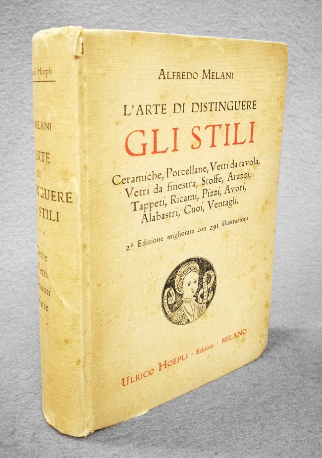 L'arte di distinguere gli stili. Terre, vetri, tessuti, varie. Ceramiche, …
