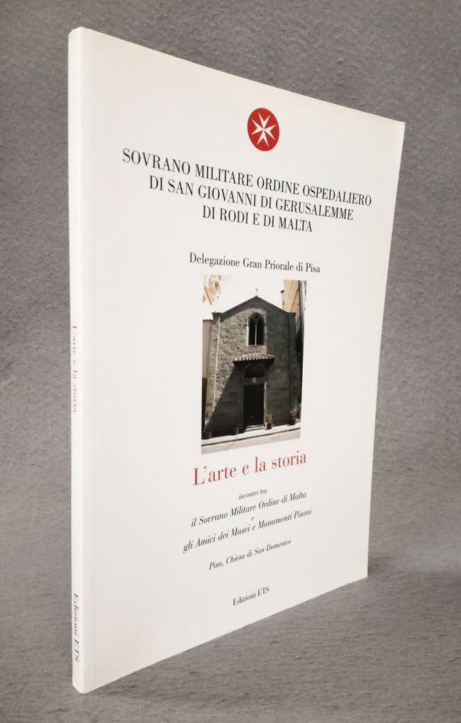 L'arte e la storia. Incontri tra il Sovrano Militare Ordine …