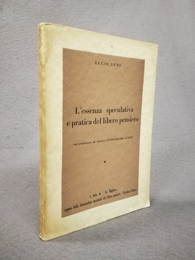 L'essenza speculativa e pratica del libero pensiero