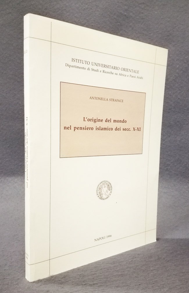 L'origine del mondo nel pensiero islamico dei secc. X-XI