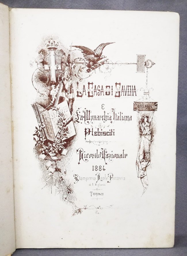 La Casa di Savoia e la Monarchia italiana. Plebisciti. Ricordo …
