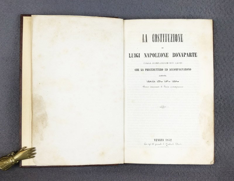 La Costituzione di Luigi Napoleone Bonaparte colla narrazione dei fatti …