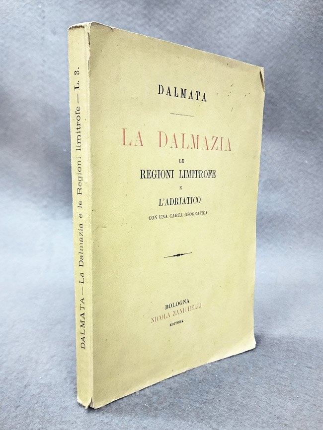 La Dalmazia, le regioni limitrofe e l'Adriatico