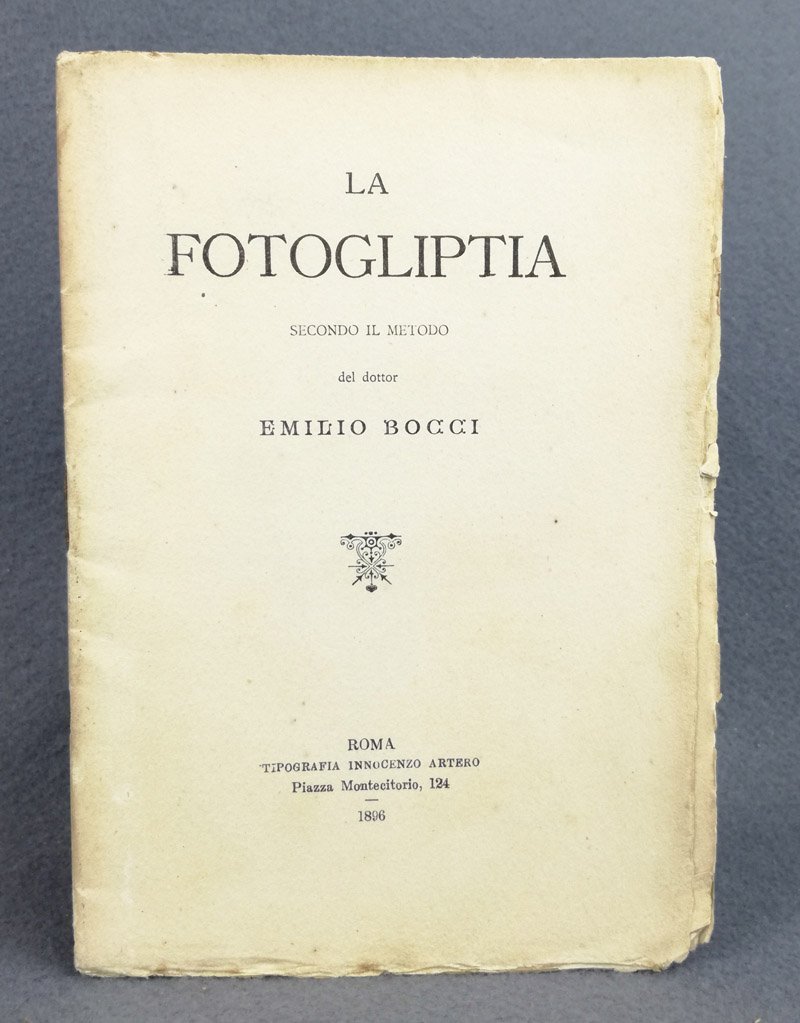 La fotogliptia secondo il metodo del dottor Emilio Bocci