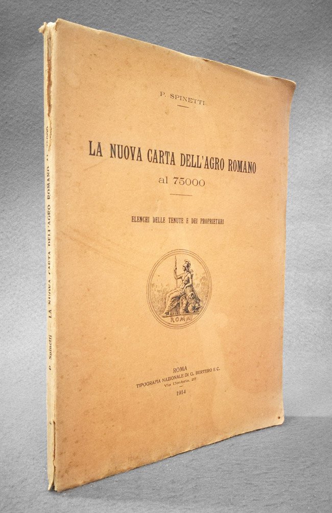 La nuova carta dell'Agro romano al 75000. Elenchi delle tenute …