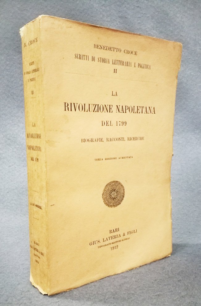 La rivoluzione napoletana del 1799. Biografie, racconti, ricerche. Terza edizione …