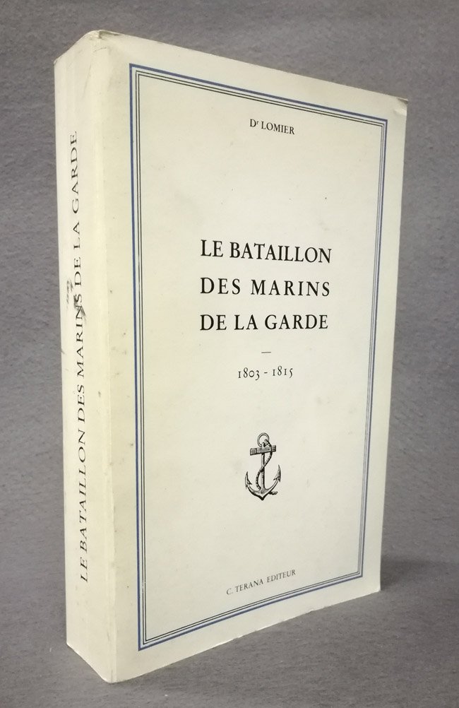 Le Bataillon des Marins de la Garde 1803-1815