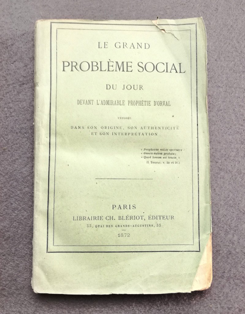 Le grand probleme social du jour devant l'admirable Prophetie d'Orval. …