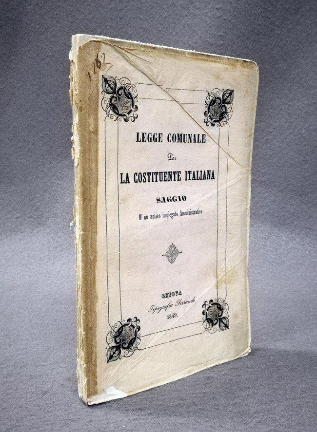 Legge comunale per la Costituente italiana. Saggio d'un antico impiegato …