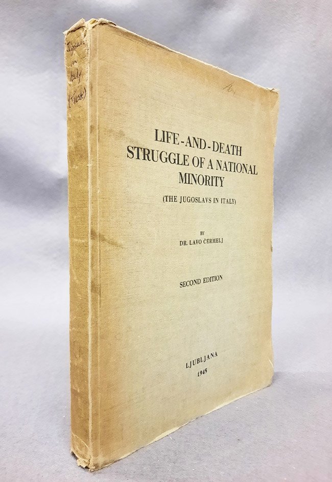 Life-and-death. Struggle of a national minority. (The jugoslavs in Italy)
