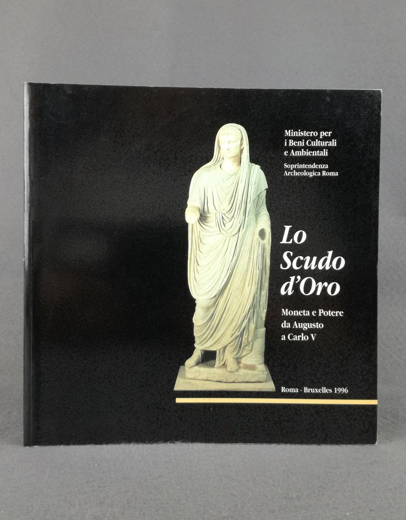 Lo Scudo d'oro. Moneta e potere da Augusto a Carlo …