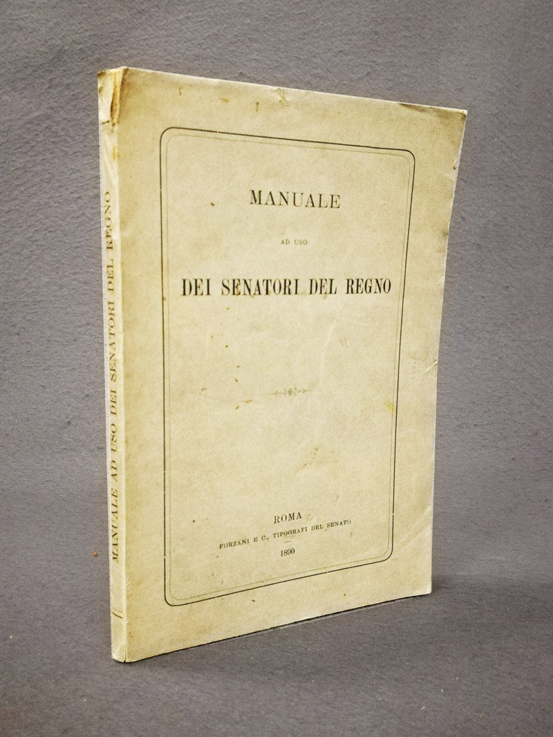 Manuale ad uso dei senatori del regno [1890]